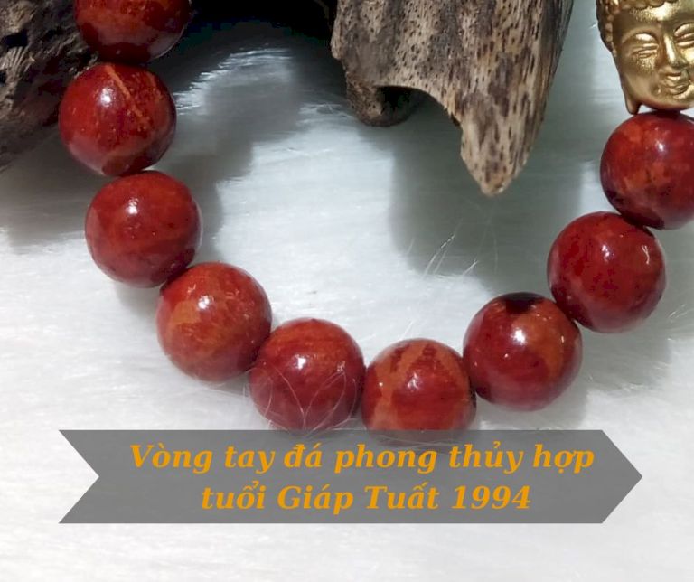Vòng tay đá phong thủy hợp tuổi Giáp Tuất 1994 mệnh Hỏa